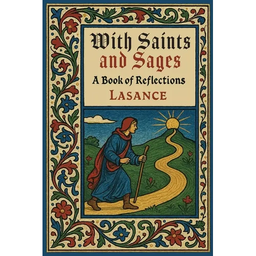 With Saints and Sages: A Book of Reflections and Prayers