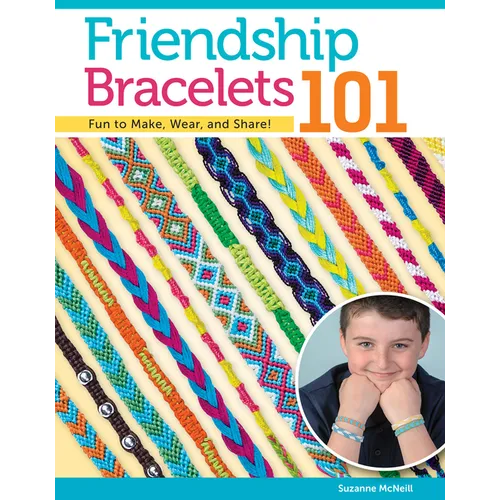 Friendship Bracelets 101: Fun to Make, Wear, and Share!