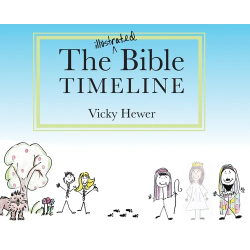 The Illustrated Bible Timeline