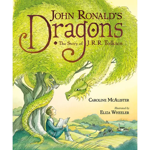 John Ronald's Dragons: The Story of J. R. R. Tolkien