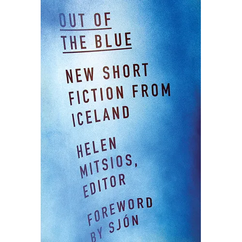 Out of the Blue: New Short Fiction from Iceland