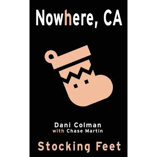 Stocking Feet: A Nowhere, CA Holiday Special