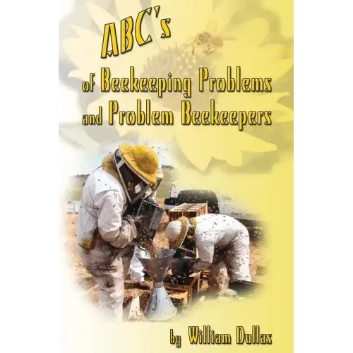 ABC's of BeeKeeping Problems and Problem Beekeepers