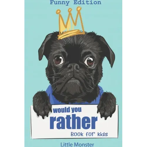 Would you rather?: Would you rather game book: FUNNY Edition - A Fun Family Activity Book for Boys and Girls Ages 6, 7, 8, 9, 10, 11, and
