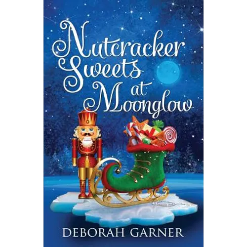 Nutcracker Sweets at Moonglow