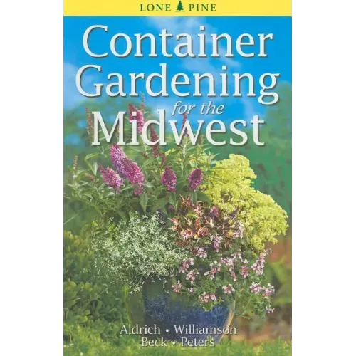 Container Gardening for the Midwest