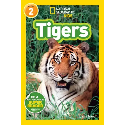 Tigers (National Geographic Kids Readers, Level 2)