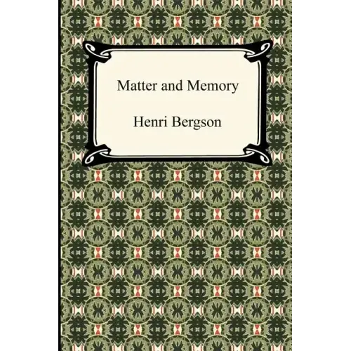 Matter and Memory