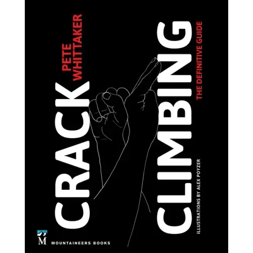 Crack Climbing: The Definitive Guide