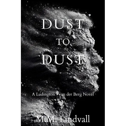 Dust to Dust: A Ludington-van der Berg Mystery