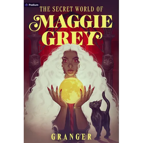 The Secret World of Maggie Grey: A Dark Academia Fantasy