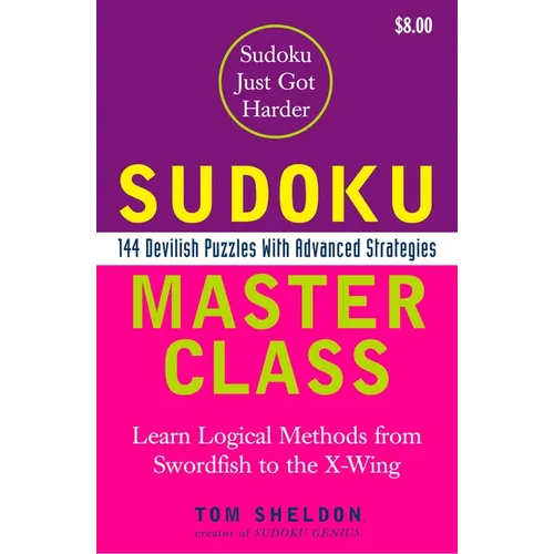Sudoku Master Class: 144 Devilish Puzzles with Advanced Strategies