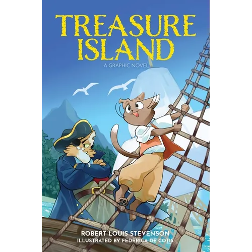 Treasure Island: A Graphic Novel