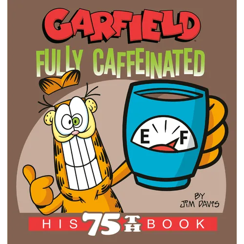 Garfield Fully Caffeinated: His 75th Book