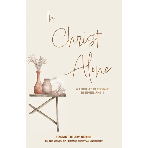 In Christ Alone: A Look at Blessings in Ephesians 1