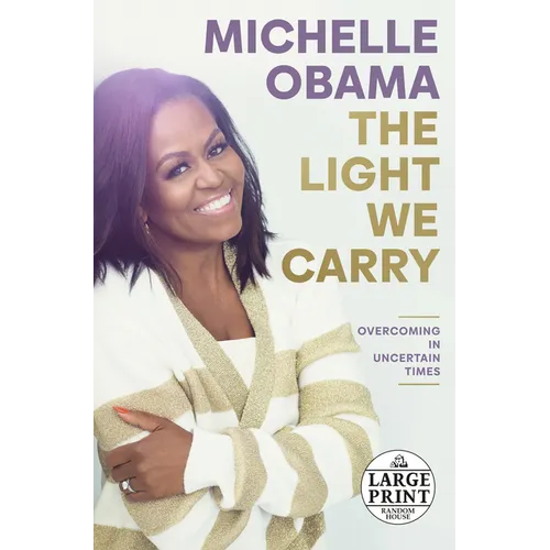 The Light We Carry: Overcoming in Uncertain Times