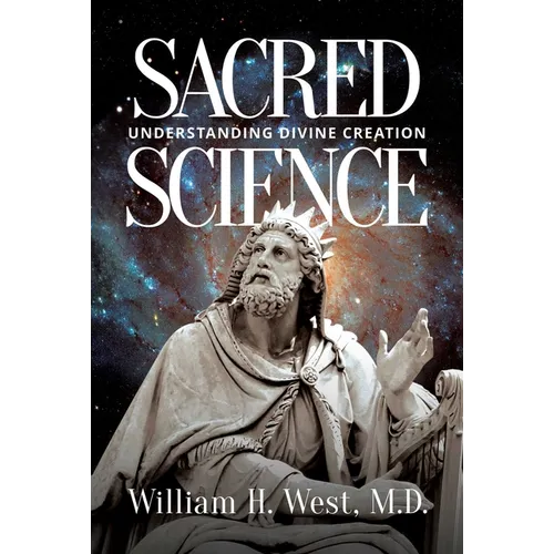 Sacred Science: Understanding Divine Creation