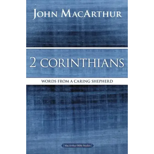 2 Corinthians: Words from a Caring Shepherd