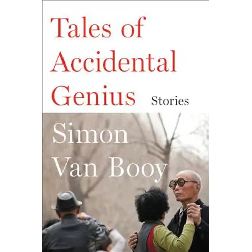 Tales of Accidental Genius: Stories