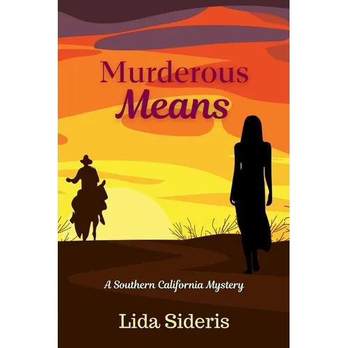 Murderous Means: A Southern California Mystery