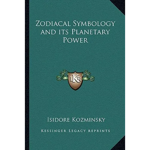 Zodiacal Symbology and its Planetary Power