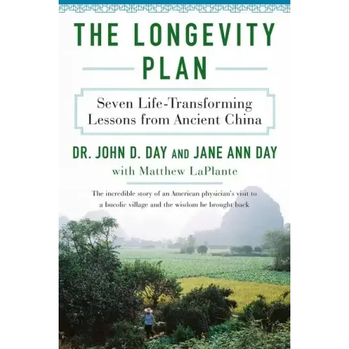 The Longevity Plan: Seven Life-Transforming Lessons from Ancient China