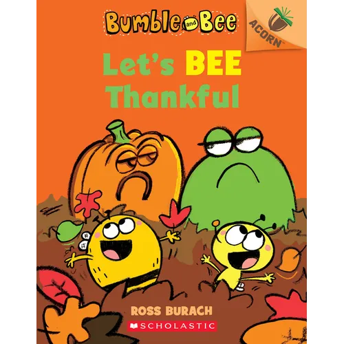 Let's Bee Thankful: An Acorn Book (Bumble and Bee #3)