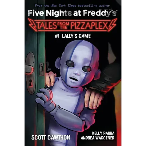 Lally's Game: An Afk Book (Five Nights at Freddy's: Tales from the Pizzaplex #1)