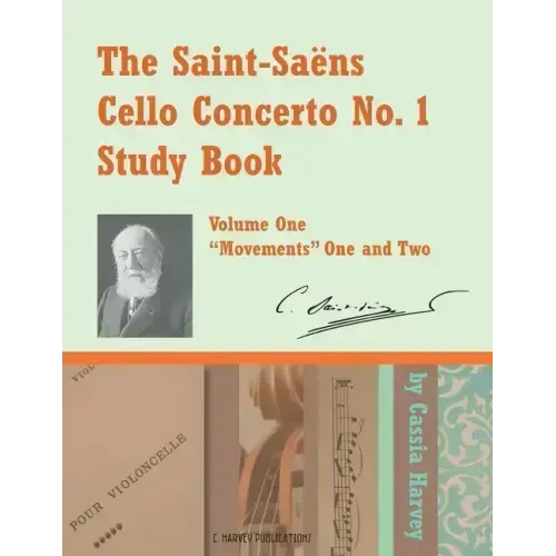 The Saint-Saens Cello Concerto No. 1 Study Book, Volume One