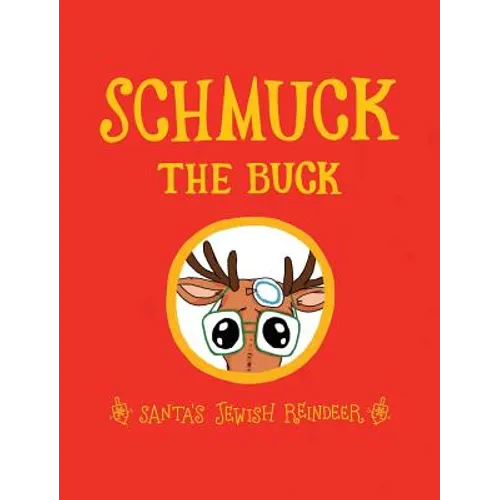 Schmuck the Buck: Santa's Jewish Reindeer