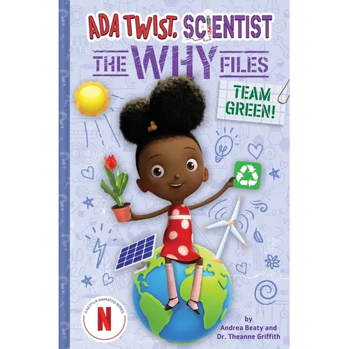 Team Green! (ADA Twist, Scientist: The Why Files #6)
