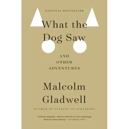 What the Dog Saw: And Other Adventures