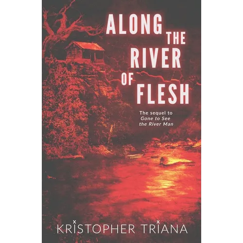 Along the River of Flesh