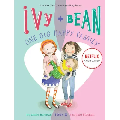 Ivy + Bean One Big Happy Family
