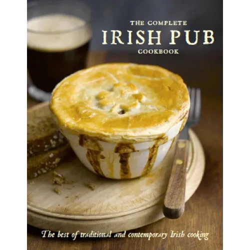 The Complete Irish Pub Cookbook