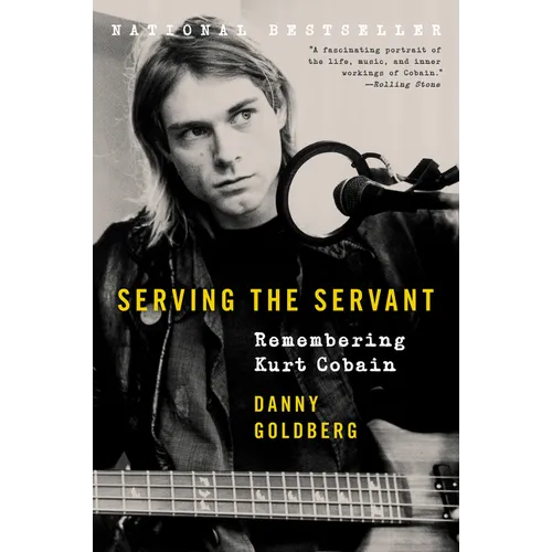 Serving the Servant: Remembering Kurt Cobain