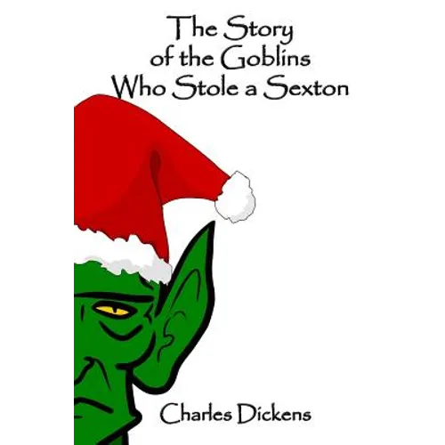 The Story of the Goblins Who Stole a Sexton