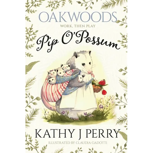 Pip O'Possum: Work, Then Play