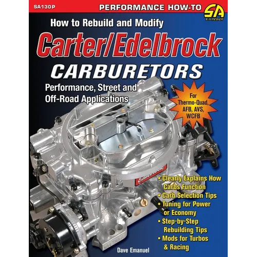 How to Rebuild and Modify Carter/Edelbrock Carburetors