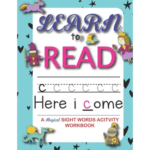 Learn to read: : 90+ sight word you must know - A Magical Activity Workbook For Kindergarten Kids -The Most Common High Frequency Wor