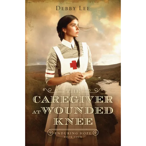 The Caregiver at Wounded Knee: Volume 4