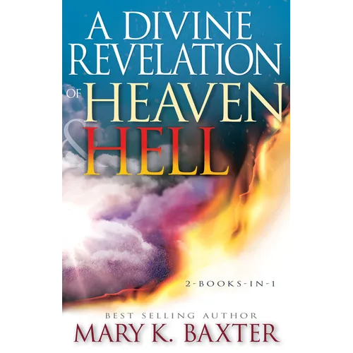 A Divine Revelation of Heaven & Hell