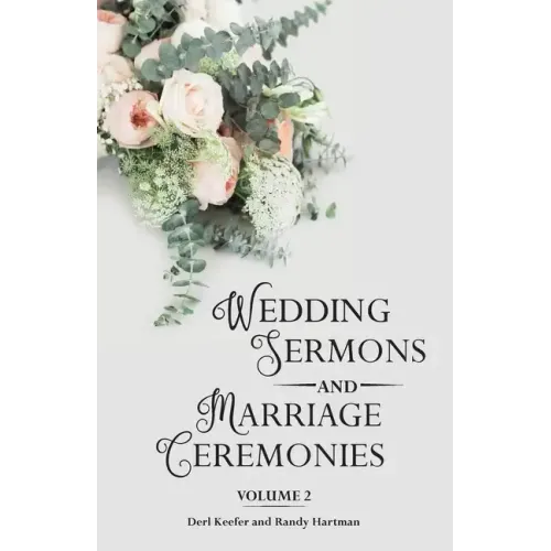 Wedding Sermons & Marriage Ceremonies Vol 2