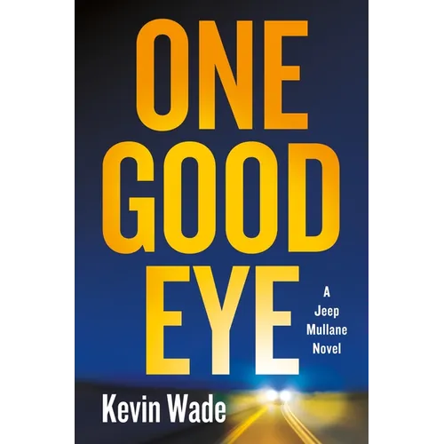 One Good Eye: A Jeep Mullane Novel