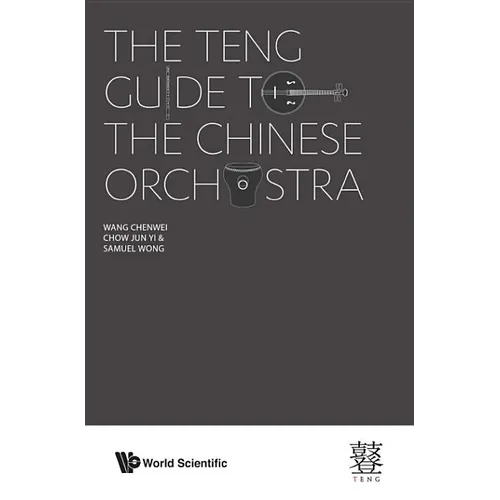 The Teng Guide to the Chinese Orchestra