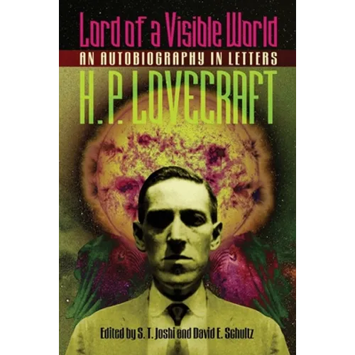 Lord of a Visible World: An Autobiography in Letters
