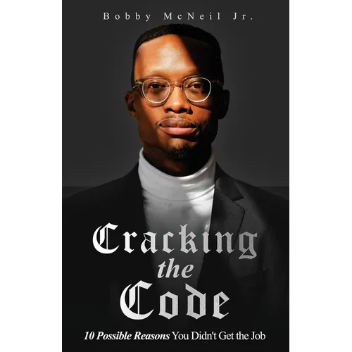 Cracking the Code 10 Possible Reasons You Didn't Get the Job