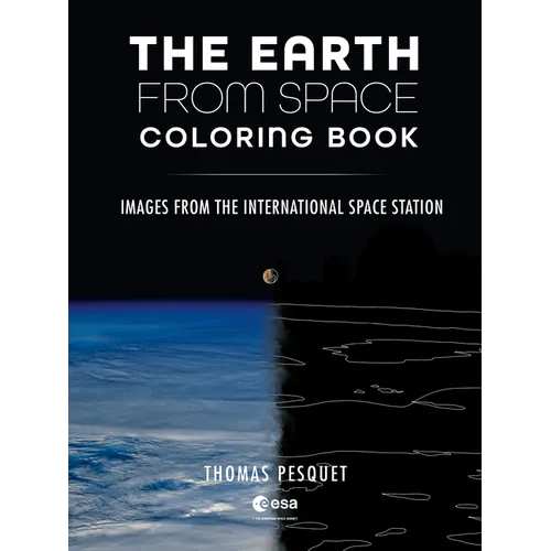 The Earth from Space Coloring Book: Images from the International Space Station