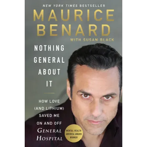 Nothing General about It: How Love (and Lithium) Saved Me on and Off General Hospital