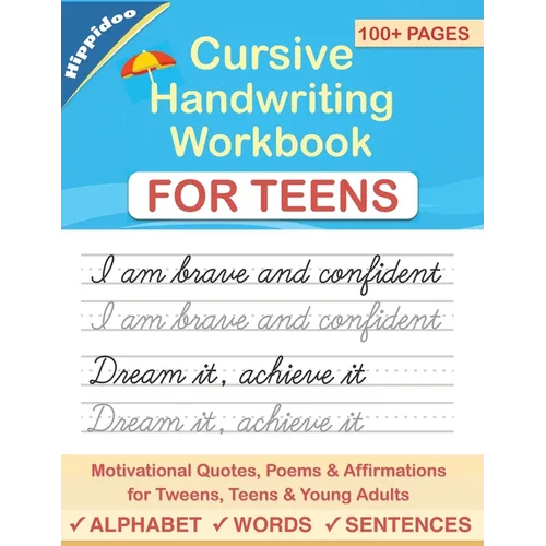 Cursive Handwriting Workbook for Teens: A cursive writing practice workbook for young adults and teens